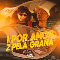 1 por Amor 2 pela Grana