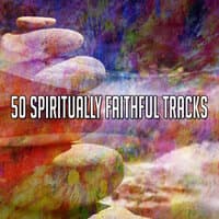 50 Spiritually Faithful Tracks