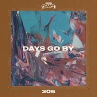 Days Go By