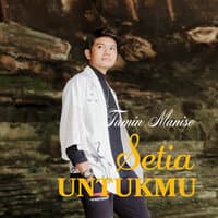 Setia Untukmu