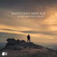 Emotional New Age Music for Stress Relief