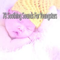 78 Soothing Sounds For Youngsters