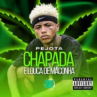 Chapada e Louca de Maconha