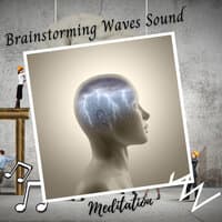 Meditation: Brainstorming Waves Sound