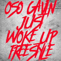 Just Woke Up Freestyle