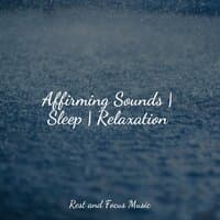 Affirming Sounds | Sleep | Relaxation