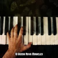 10 Bossa Nova Miracles