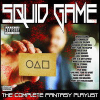 Squid Game The Complete Fantasy Playlist