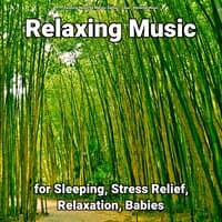 Relaxing Music for Sleeping, Stress Relief, Relaxation, Babies