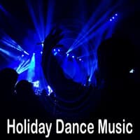 Holiday Dance Music