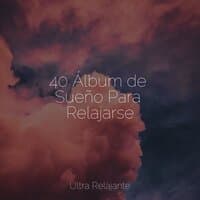 40 Álbum de Sueño Para Relajarse