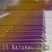 15 Natural Jazz