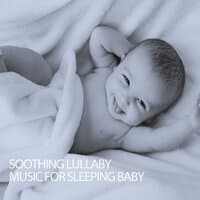 Soothing Lullaby Music For Sleeping Baby