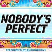 Nobody's Perfect