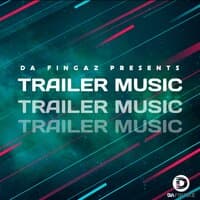 Da Fingaz Presents: Trailer Music