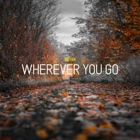 Wherever You Go