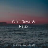 Calm Down & Relax