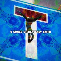 9 Songs Of Heavenly Faith