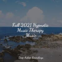 Fall 2021 Hypnotic Music Therapy Music