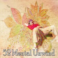 52 Mental Unwind