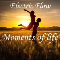 Moments of life