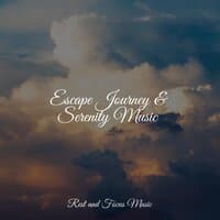 Escape Journey & Serenity Music