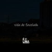 Vida de Favelado