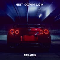 Get Down Low