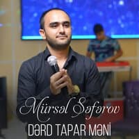 Dərd Tapar Məni