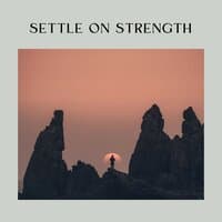 Settle on Strength