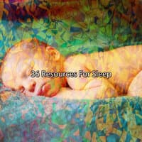 36 Resources For Sleep