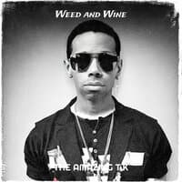 Weed and Wine