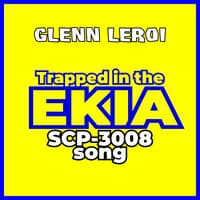 Trapped in the Ekia (Scp-3008 Song)