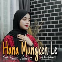 Hana Mungken Le