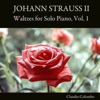 Johann Strauss II: Waltzes for Solo Piano, Vol. 1