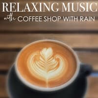 Relaxing Music - Coffee Shop with Rain