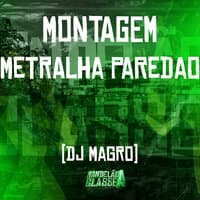 Montagem Metralha Paredao