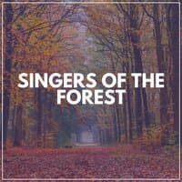 Singers of the Forest