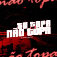 Tu Topa ou Não Topa