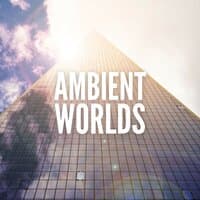 Ambient Worlds