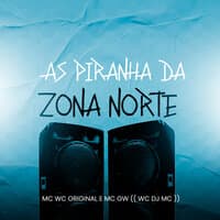 As Piranha da Zona Norte