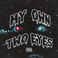 My Own Two Eyes