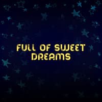 Full of Sweet Dreams: Calming Music for Baby Problems with Sleep