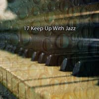 17 Keep Up With Jazz