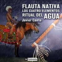 Flaute Nativa. Los Cuatro Elementos. Ritual del Agua