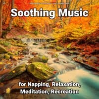 #01 Soothing Music for Napping, Relaxation, Meditation, Recreation