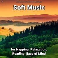 #01 Soft Music for Napping, Relaxation, Reading, Ease of Mind