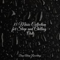 35 Music Collection for Sleep and Chilling Out