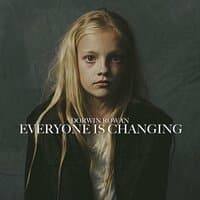 Everyone Is Changing