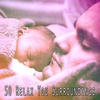 50 Relax You Surroundings